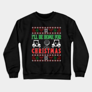 I'll Be Home for Christmas Baseball Crewneck Sweatshirt